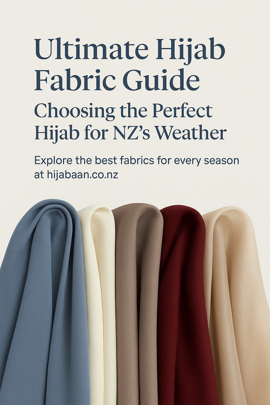 "Best Hijab Fabrics for New Zealand Weather – A Complete Guide"